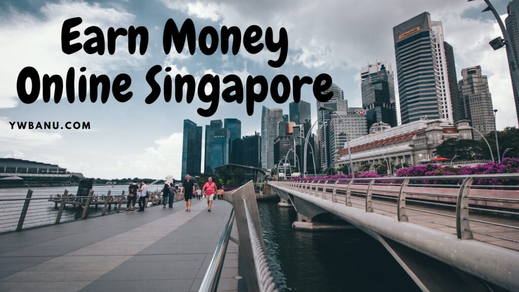 Ways to Earn Money Online Singapore