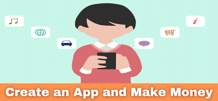 How to Make Money By Creating Apps?