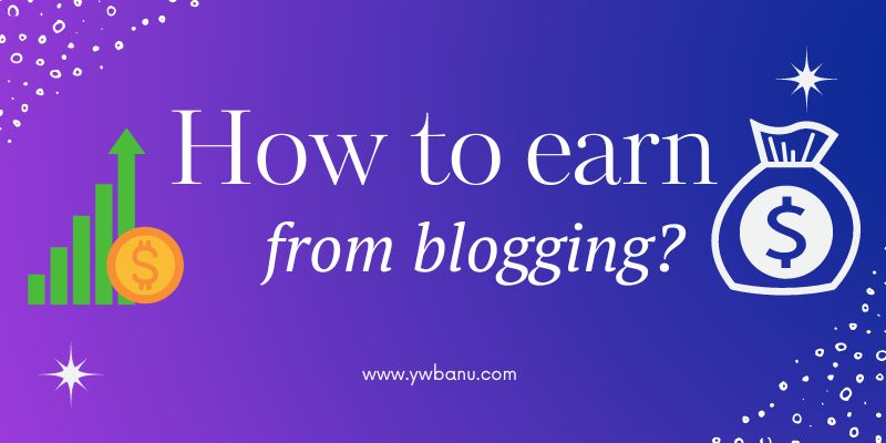 how to earn from blogging