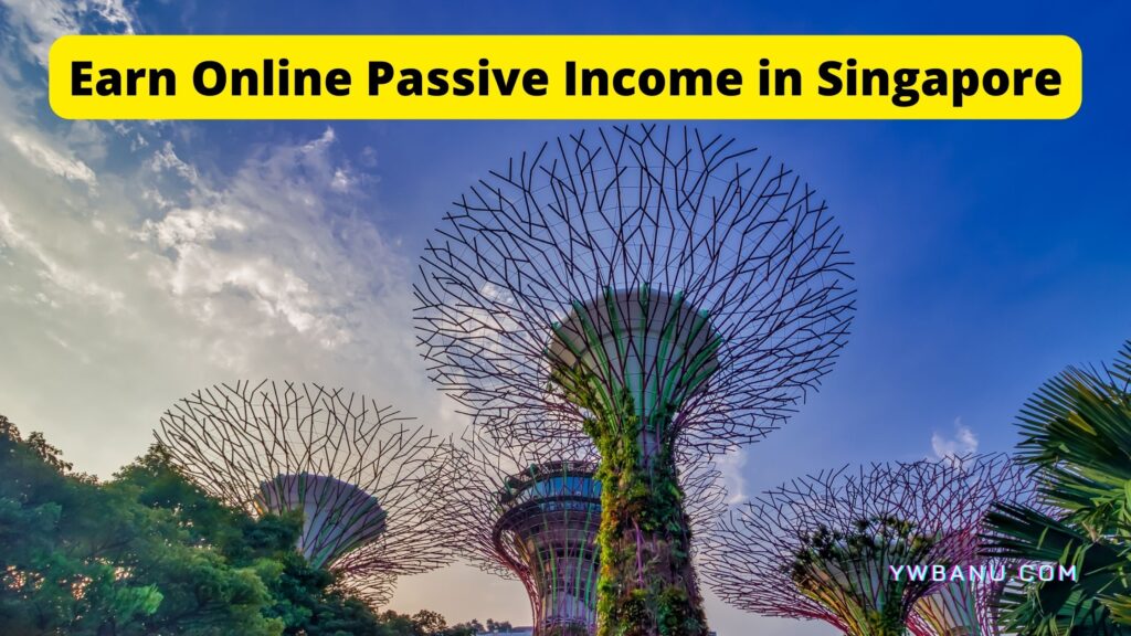 How to Earn Online Passive Income in Singapore