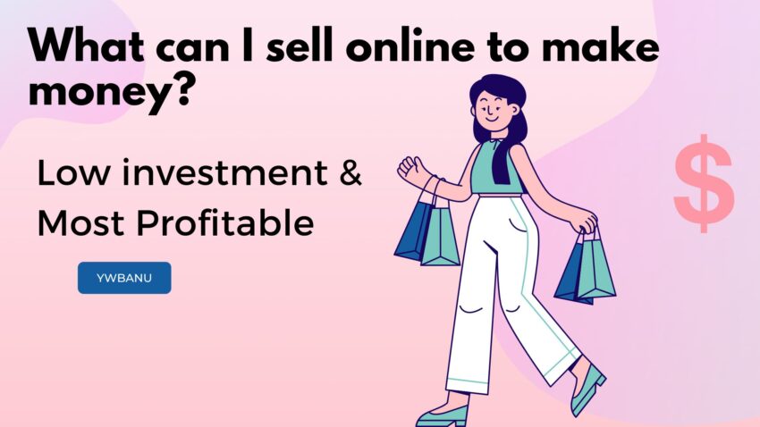 what can I sell online to make money?