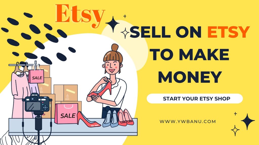 Best things to sell on Etsy to make money