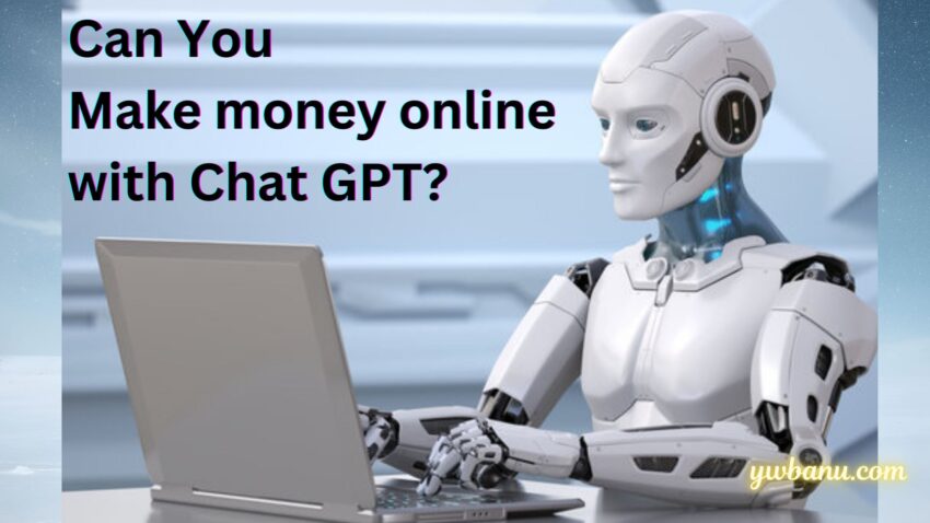 Make money online with Chat GPT