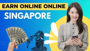 earn money online singapore