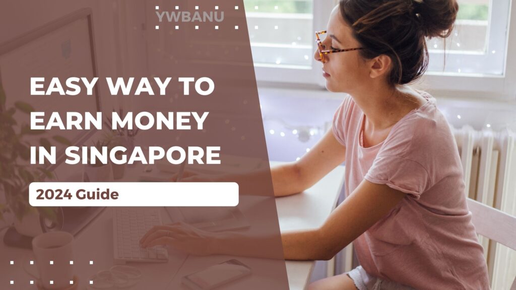 How to earn money online in Singapore in 2024